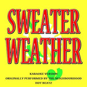 Sweater Weather (Originally Performed by the Neighbourhood)