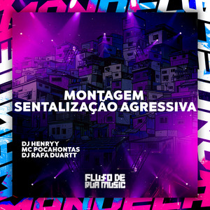 Montagem Sentalização Agressiva