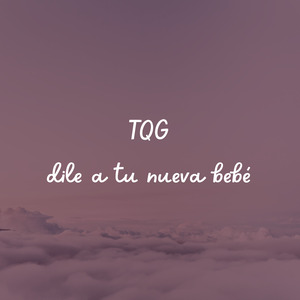 TQG (Dile A Tu Nueva Bebé) (Slowed+Reverb) (Remix)