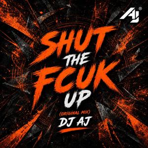 Shut The Fcuk Up (Radio Edit)