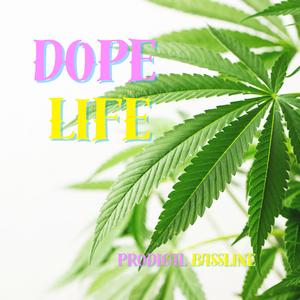 Dope Life