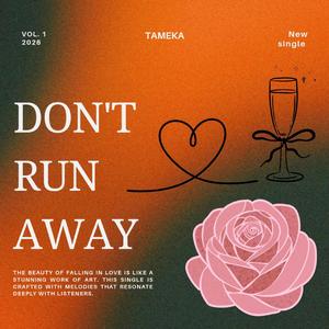Don't run away