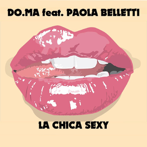 La Chica Sexy (feat. Paola Belletti)