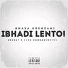 Khaya Usenzani - Ibhadi Lento! (feat. Deekay & Vido Umnganiwethu)