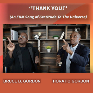 "Thank You!" (An E.D.M. Song of Gratitude to the Universe) [Radio Edit]