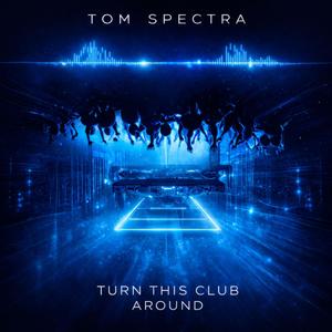 Turn This Club Around (Mr. Spectras Underground Edit)