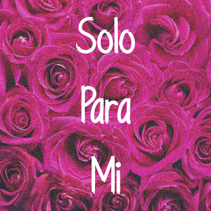 Solo para mi