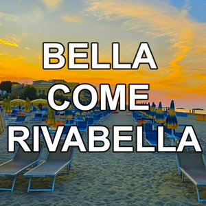 Bella Come Rivabella