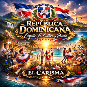 República Dominicana, Orgullo, Fe, Cultura y Pasión