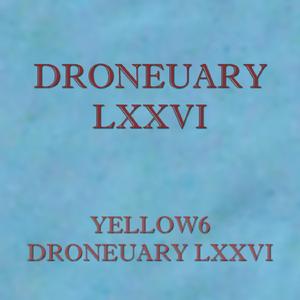 Droneuary LXXVI