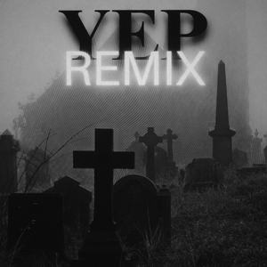 Yep (Remix)