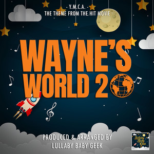Y.M.C.A (From "Wayne's World 2") (Lullaby Version)