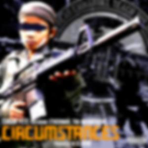 Circumstances (feat. Ethernahl Tha Magnificent & B. Dvine)