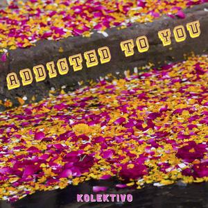 Addicted To You