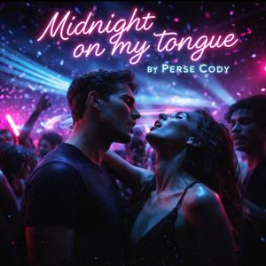 Midnight on my tongue