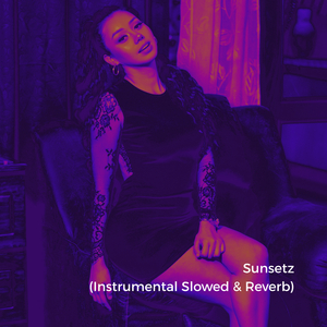 Sunsetz (Instrumental Slowed)