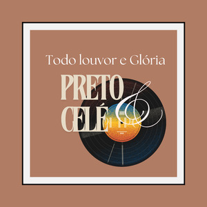 Todo Louvor e Glória