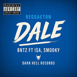 Dale (feat. I$A & SMOOKY)