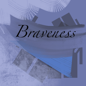 Braveness
