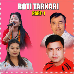 Roti Tarkari, Pt. 1 (Live)