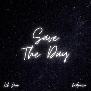 Save The Day (feat. Lil Nor)