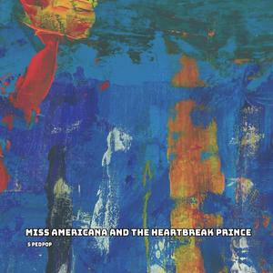 Miss Americana And The Heartbreak Prince (Sped Up)