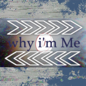 Why I’m Me