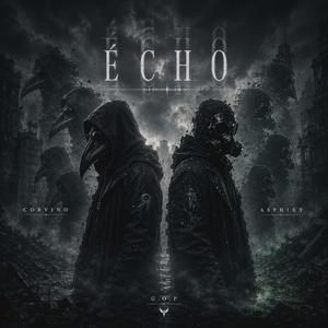 Écho (feat. Corvino & Asphixy)