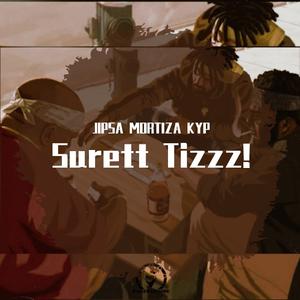 Surett Tizzz!