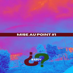Mise au point #1 (feat. prod. lawliet)
