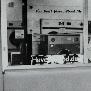 You Don't Care About Me