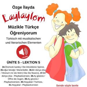 Laylaylom: İki Dilli - Müzikle Türkçe Öğreniyorum - Türkisch mit musikalischen und literarischen Elementen / Ünite 5 - Lektion 5