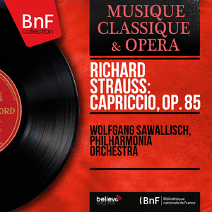 Capriccio, Op. 85, Act I, Scene 7:"Verraten hab' ich meine Gefühle" (Flamand, Countess)