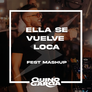 Ella Se Vuelve Loca (Fest Mashup)