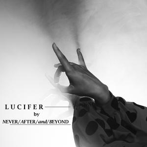 LUCIFER (I am but thy humble servant, my lord)