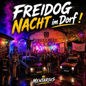 Freidog Nacht im Dorf !