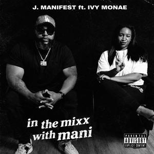IN THE MIXX WITH MANI (feat. IVY MONAE)