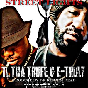 STREET LIGHTS (feat. E-TRULY & PROD. BY DR.KILL'EM DEAD)