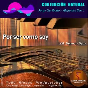 POR SER COMO SOY