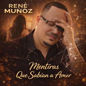 Mentiras Que Sabían a Amor