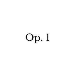 Op. 1