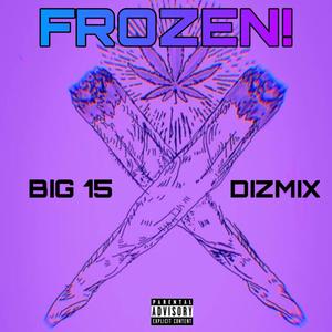FROZEN (feat. Dizmix)