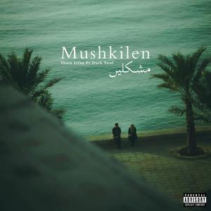 Mushkilen (feat. Dark Soul)