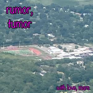 rumor, tumor