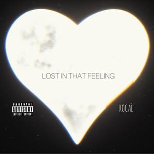LOST IN THAT FEELING