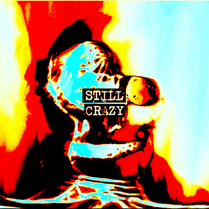 Still Crazy (Binaural Mix)