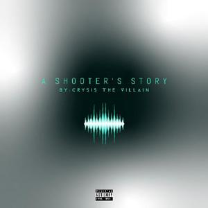 A Shooter’s Story