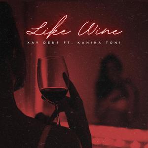 Like Wine (feat. Kanika Toni)