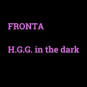 H.G.G. in the dark