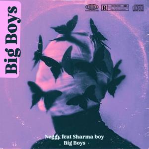 Big Boys (feat. Sharma boy)
